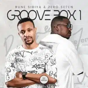 Zero Se7en & Rune Sibiya - Groove Box 1 EP