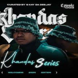 S Kay Da Deejay – Khandas Series Episode 03 (Welcoming 2026)