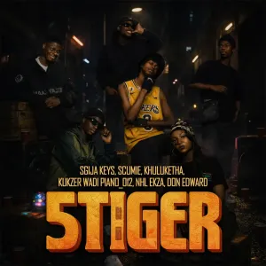 Sgija Keys, Kukzer wadi piano_012, Scumie & Nhl Ekza - 5TIGER ft. Khuluketha & Don Edward