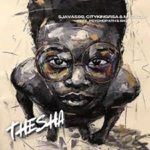 Sjavas99, CitykingsRSA & Myex DJY - Thesha ft. Psychopath & B4X