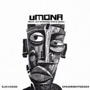 Sjavas99 & Drummertee924 - Umona ft. Jay B Musiq & Quilly