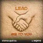 Status Quo SA & InQfive - Lead Me To You EP