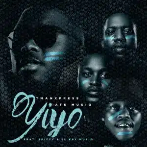 Tman Xpress & ATK Musiq - YIYO ft. Mpho Spizzy & EL Kay Musiq
