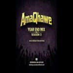 AmaQhawe - Year End Mix Season 3