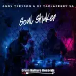Andy Treyson & DJ Taplaberry SA – Soul Shaker