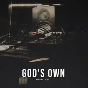 DJ Phat Cat - God's Own