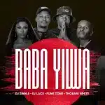 DJ Zinhle, DJ Lace, FunkTone & Thobani White - Baba Yilwa