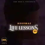 DeepMac – Life Lessons EP
