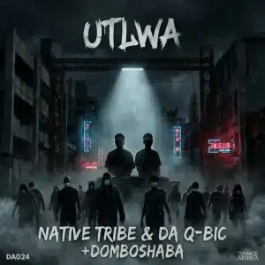 Domboshaba, Native Tribe & Da Q-Bic - Utlwa (Original Mix)
