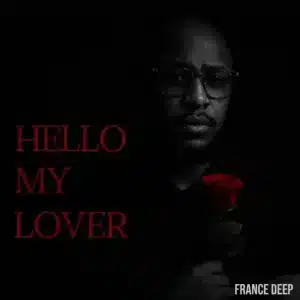 France Deep - Hello My Lover