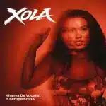 Khanya De Vocalist - Xola ft. Scrooge KmoA Khanya De Vocalist - Xola ft. Scrooge KmoA