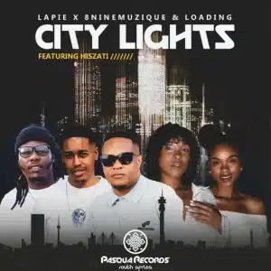 Lapie, 8nine Muzique & Loading… - City Lights ft. Hiszati