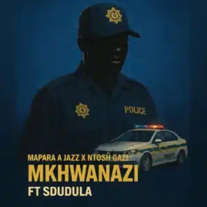 Mapara A Jazz & Ntosh Gazi - Mkhwanazi ft. Sdudula