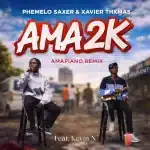 Phemelo Saxer, Xavier Thxmas & Kevin N - AMA 2K (Amapiano Remix) Phemelo Saxer, Xavier Thxmas & Kevin N - AMA 2K (Amapiano Remix)