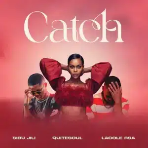 Sibu Jili, Quitesoul & Lacole RSA - CATCH