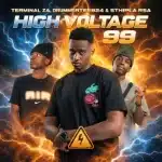 Terminal ZA, DrummeRTee924 & Sthipla RSA - High Voltage 99 Terminal ZA, DrummeRTee924 & Sthipla RSA - High Voltage 99