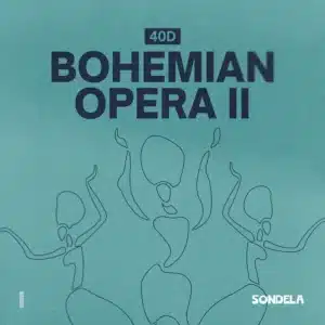 40D - Bohemian Opera, Pt. II