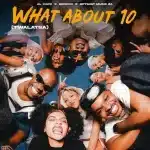 Al Xapo, Benzoo & Optimist Music ZA - What About 10 (Twalatsa) Al Xapo, Benzoo & Optimist Music ZA - What About 10 (Twalatsa)