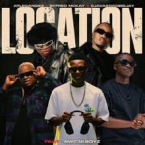 Atlegang93, Syfred Mckay & Swaakboyz – Location