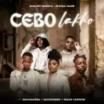 August Muzika, Shuga Cane & Tahoe Studios - Cebo Lakho ft. IndianaRSA, Moodriser & Wade Yarrow
