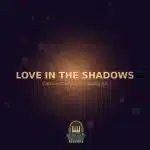 CaramelDeep & Sir Young SA - Love In The Shadows