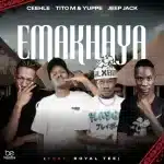 Ceehle, TitoM, Yuppe & Jeep Jack ZA - Emakhaya ft. Royal Tee Ceehle, TitoM, Yuppe & Jeep Jack ZA - Emakhaya ft. Royal Tee