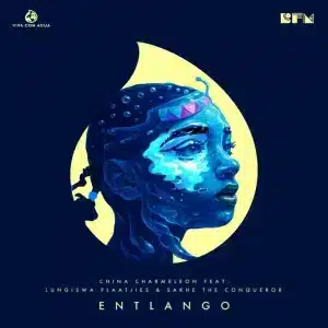 China Charmeleon, Lungiswa Plaatjies & Sakhe The Conqueror - Entlango