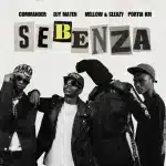 Commander, Djy Ma’Ten, Mellow & Sleazy & Portia KM – Sebenza