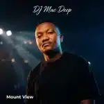 DJ Mac Deep – Mount View EP