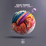 Dave Tempo – Music Is My Life EP