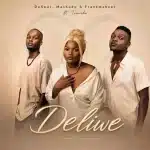 De Soul, Mashudu & Frank Mabeat - Deliwe ft. Tumisho