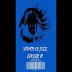 JazzXcape – Sounds Of Jazz Episode 3 (100% Production Mix)