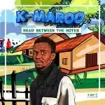 K-Maroo - Read Between The Notes EP
