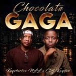 Kaycherlow NLL & Cliff Kayden - Chocolate Gaga