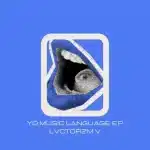 LVCTORZM V – Yo Music Language EP
