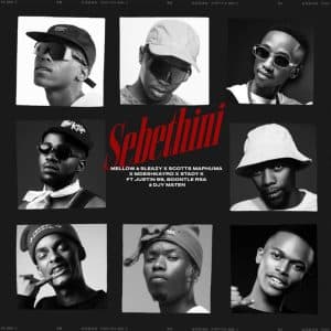 Mellow & Sleazy, Scotts Maphuma, Mdeshkayro & Stady K - Sebethini ft. Justin99, BoontleRSA & Djy Ma'Ten