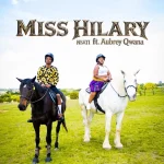 Miss Hilary - Nsati ft. Aubrey Qwana Miss Hilary - Nsati ft. Aubrey Qwana