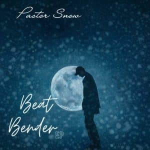 Pastor Snow - Beat Bender EP