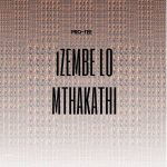 Pro-Tee - Izembe Lo Mthakathi Pro-Tee - Izembe Lo Mthakathi