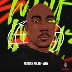 Reagan Ruler - Why EP