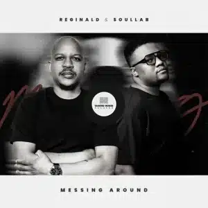 Reginald & SoulLab - Messing Around