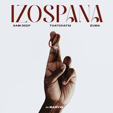 Sam Deep, Thatohatsi, Zuma & Marvin - Izospana
