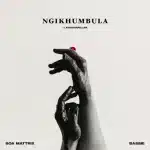 Soa Mattrix & Bassie - Ngikhumbula ft. Khathapillar