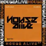 ALBUM: Soulfreakah & Zulumafia - HouseAlive ALBUM: Soulfreakah & Zulumafia - HouseAlive