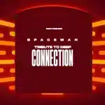 Spaceman – Tribute To Deep Connection EP