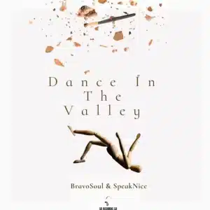 SpeakNice & BravoSoul - Dance In The Valley