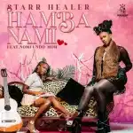 Starr Healer - Hamba Nami ft. Nomfundo Moh Starr Healer - Hamba Nami ft. Nomfundo Moh