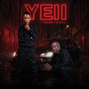 Syfred McKay – Yeii ft. Jeep Jack ZA