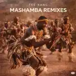 Tee-bang - Mashamba (Remixes)