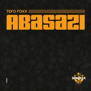 Tefo Foxx - Abasazi EP